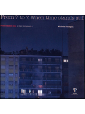 From 7 to 7. When time stan...
