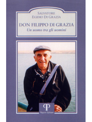 Don Filippo Di Grazia. Un u...