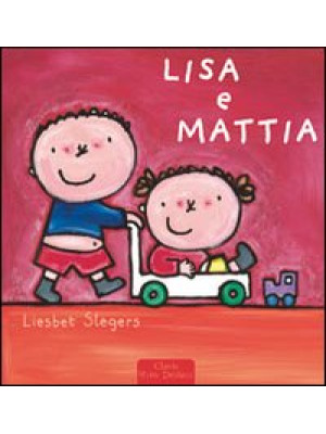 Lisa e Mattia. Ediz. illust...