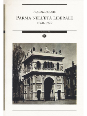 Parma nell'età liberale 186...