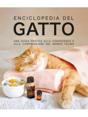 Enciclopedia del gatto. Una...