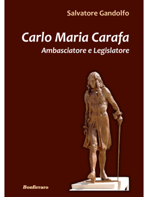 Carlo Maria Carafa. Ambasci...