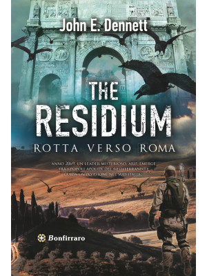 The residium. Rotta verso Roma
