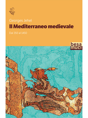 Il Mediterraneo medievale. ...