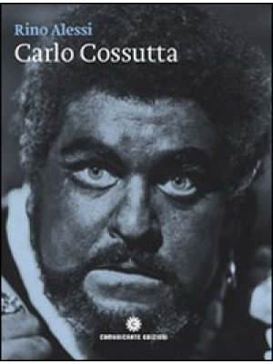 Carlo Cossutta. Un tenore v...