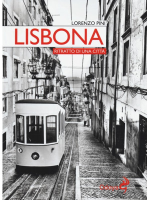 Lisbona. Ritratto di una città