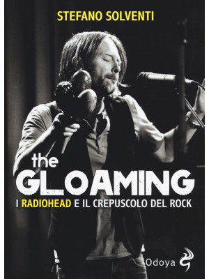 The gloaming. I Radiohead e...