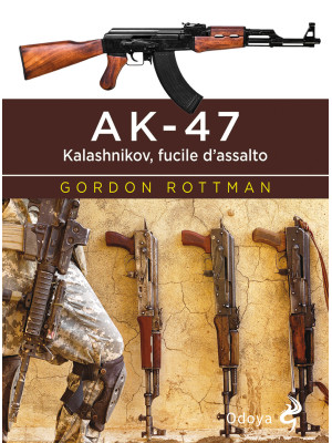 AK-47. Kalashnikov, fucile ...
