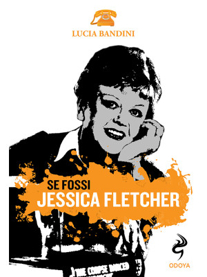 Se fossi Jessica Fletcher