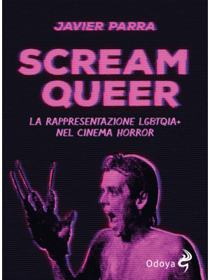 Scream Queer. La rappresent...
