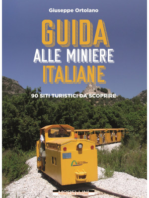 Guida alle miniere italiane...