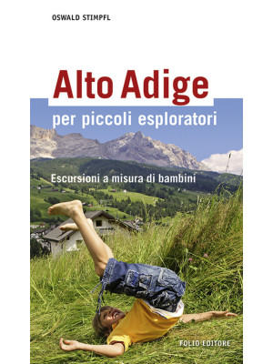 Alto Adige per piccoli espl...