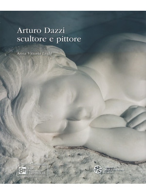 Arturo Dazzi scultore e pit...