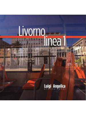 Livorno linea 1. Un viaggio...