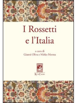 I Rossetti e l'Italia. Ediz...