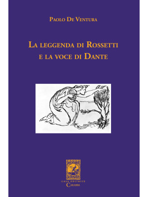 La leggenda di Rossetti e l...
