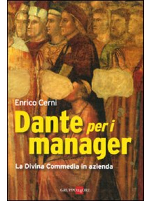 Dante per manager. La Divin...