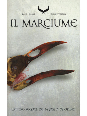 Il marciume. Raven rings. V...