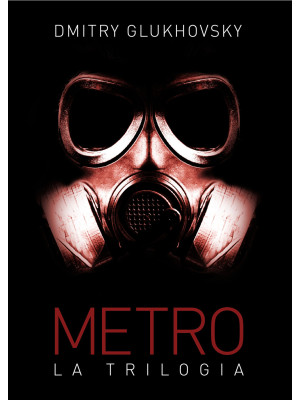 Metro. La trilogia