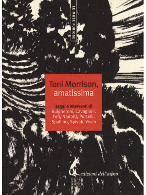 Toni Morrison, amatissima. ...