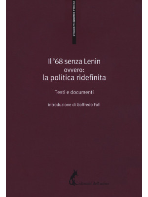 Il '68 senza Lenin. Ovvero:...