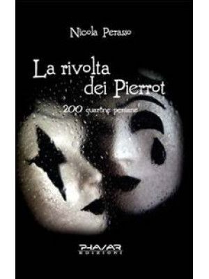 La rivolta dei Pierrot. 200...
