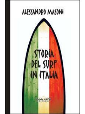 Storia del surf in Italia. ...