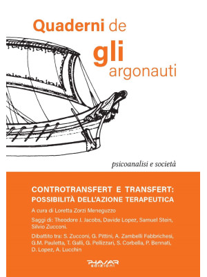 Quaderni de «Gli argonauti» (2022). Vol. 36: Controtransfert e transfert: possibilità dell'azione terapeutica