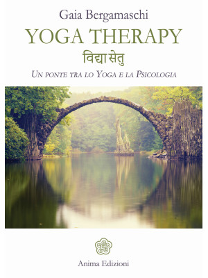 Yoga therapy. Un ponte tra ...