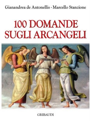 100 domande sugli Arcangeli