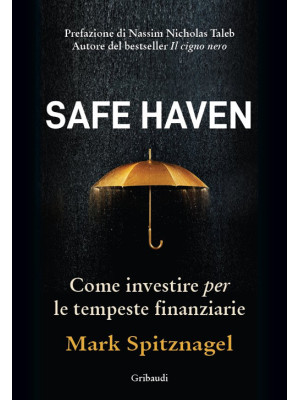Safe Haven. Come investire ...