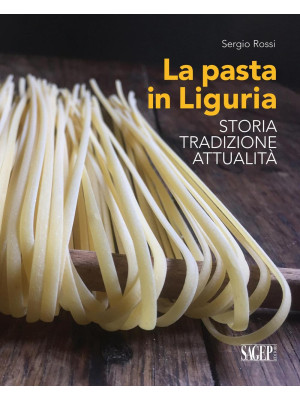 La pasta in Liguria. Storia...