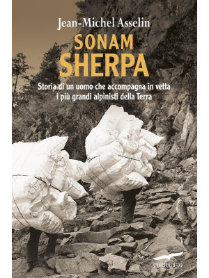 Sonam Sherpa. Storia di un ...
