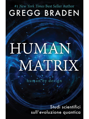 Human matrix. Studi scienti...