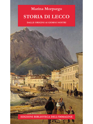 Storia di Lecco dalle origi...