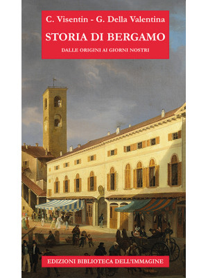 Storia di Bergamo dalle ori...