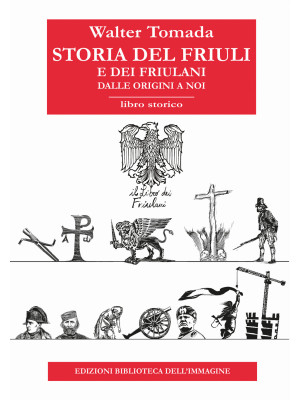 Storia del Friuli e dei fri...