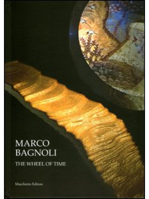 Marco Bagnoli. The wheel of...