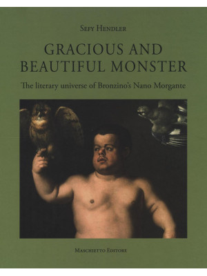Gracious and beautiful monster. The literary universe. Ediz. a colori