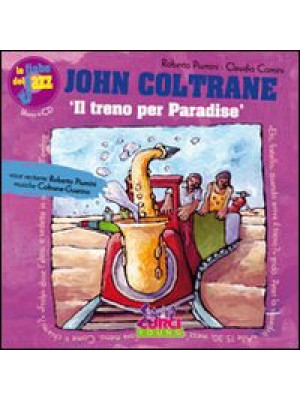 John Coltrane. Il treno per...