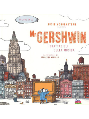 Mr Gershwin. I grattacieli ...