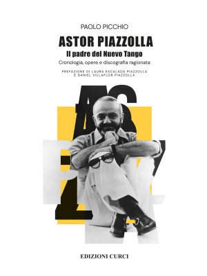 Astor Piazzolla. Il padre d...