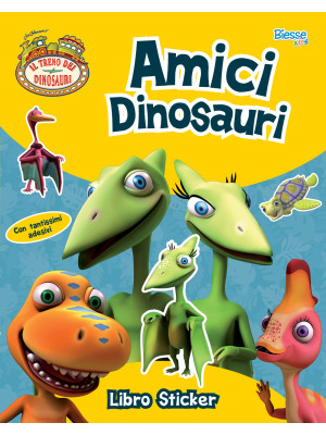 Amici dinosauri. Libro sticker