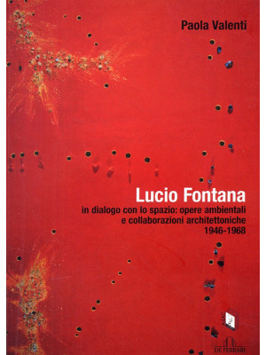 Lucio Fontana in dialogo co...