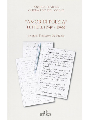 Amor di poesia. Lettere (19...