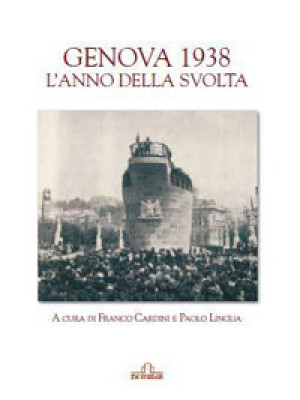 Genova 1938. L'anno della s...