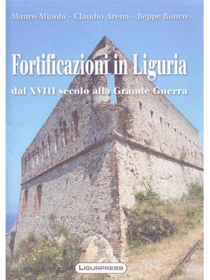 Fortificazioni in Liguria. ...