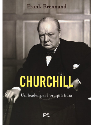 Churchill. Un leader per l'...