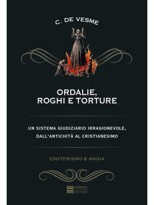 Ordalie, roghi e torture