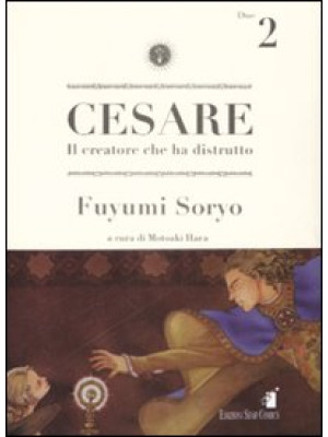Cesare. Il creatore che ha ...